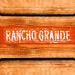 Rancho Grande